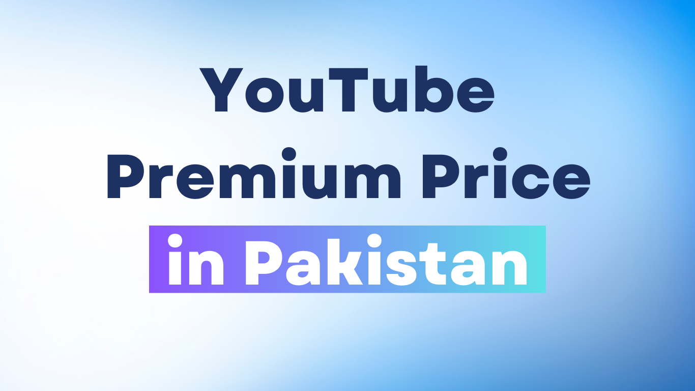 YouTube Premium Price in Pakistan